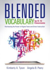 Blended Vocabulary For K12 Classrooms Harnessing The Power Of Digital Tools And Direct Instruction 1st Edition Kimberly A Tyson