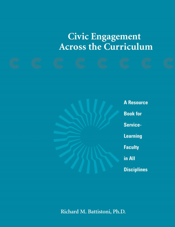 Civic Engagement Across The Curriculum 1st Edition Richard M Battistoni