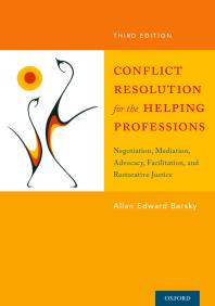 Conflict Resolution For The Helping Professions Negotiation Mediation Advocacy Facilitation And Restorative Justice 3rd Edition Allan Barsky
