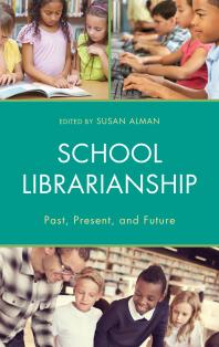 School Librarianship Past Present And Future Susan W Alman