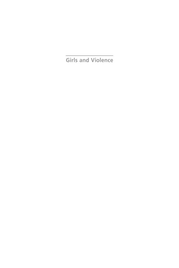 Girls And Violence Tracing The Roots Of Criminal Behavior 1st Edition Judith Ryder