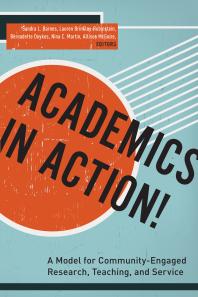 Academics In Action A Model For Communityengaged Research Teaching And Service 1st Edition Sandra L Barnes Lauren Brinkleyrubinstein Bernadette Doykos Nina C Martin Allison Mcguire