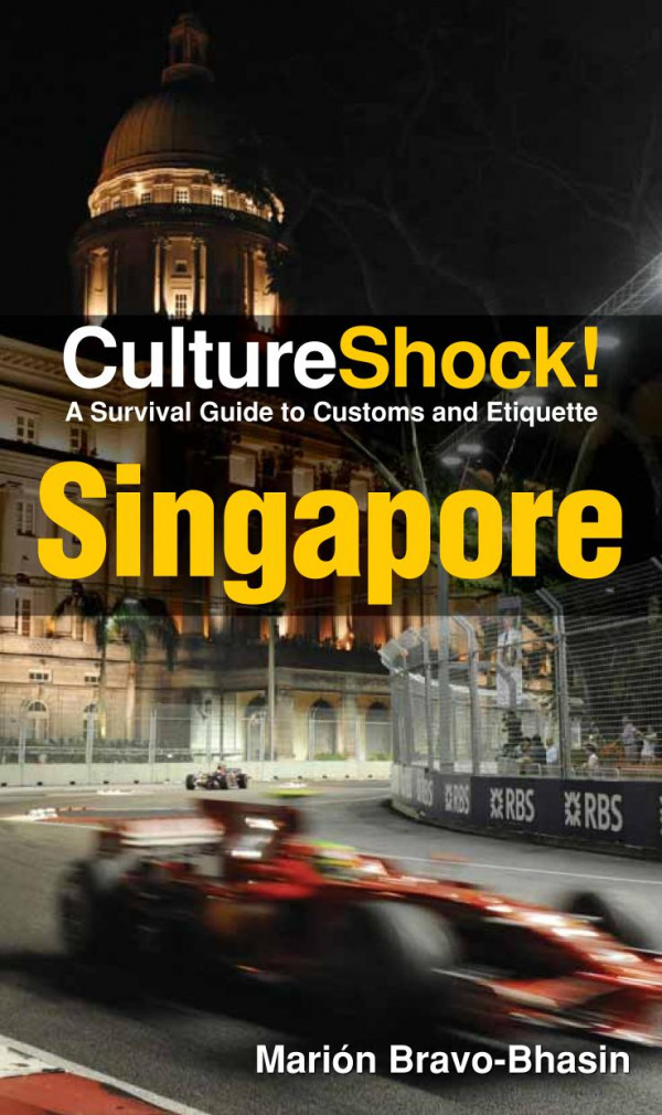 Singapore A Survival Guide To Customs And Etiquette 2nd Edition Marion Bravobhasin