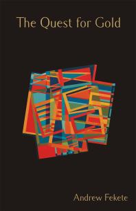 The Quest For Gold 1st Edition Andrew Fekete