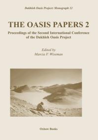 The Oasis Papers 2 Proceedings Of The Second International Conference Of The Dakhleh Oasis Project 1st Edition Marcia F Wiseman