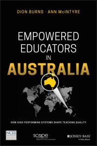Empowered Educators In Australia How Highperforming Systems Shape Teaching Quality Dion Burns Ann Mcintyre Linda Darlinghammond