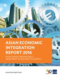 Asian Economic Integration Report 2016 1st Edition Asian Development Bank