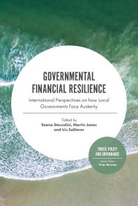 Governmental Financial Resilience International Perspectives On How Local Governments Face Austerity 1st Edition Ileana Steccolini Martin David Singh Jones Iris Saliterer Evan Berman