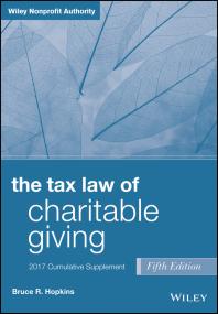 The Tax Law Of Charitable Giving 2017 Supplement 5th Edition Bruce R Hopkins