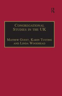 Congregational Studies In The Uk Christianity In A Postchristian Context 1st Edition Karin Tusting Mathew Guest Dr Linda Professor Woodhead Revd Jeff Astley Revd Canon Leslie J Francis Very Revd Prof Martyn Percy Dr Nicola Slee