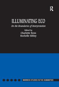 Illuminating Eco On The Boundaries Of Interpretation 1st Edition Charlotte Ross Rochelle Sibley