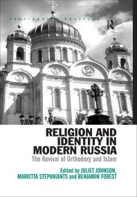 Religion And Identity In Modern Russia The Revival Of Orthodoxy And Islam 1st Edition Juliet Johnson Marietta Stepaniants Benjamin Forest Dr Neil Robinson