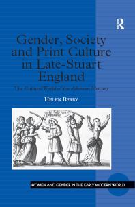 Gender Society And Print Culture In Latestuart England The Cultural World Of The Athenian Mercury 1st Edition Helen Berry Professor Allyson M Poska Professor Abby Zanger