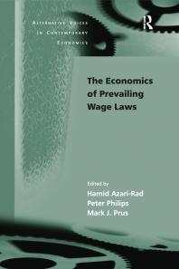The Economics Of Prevailing Wage Laws 1st Edition Peter Philips Hamid Azarirad Mark J Prus Professor Steven Pressman