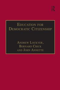 Education For Democratic Citizenship Issues Of Theory And Practice 1st Edition Bernard Crick Andrew Lockyer John Annette
