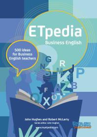 Etpedia Business English 500 Ideas For Business English Teachers 1st Edition John Hughes Robert Mclarty