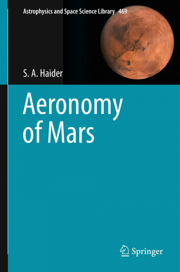 Aeronomy Of Mars 1st Ed 2023 S A Haider