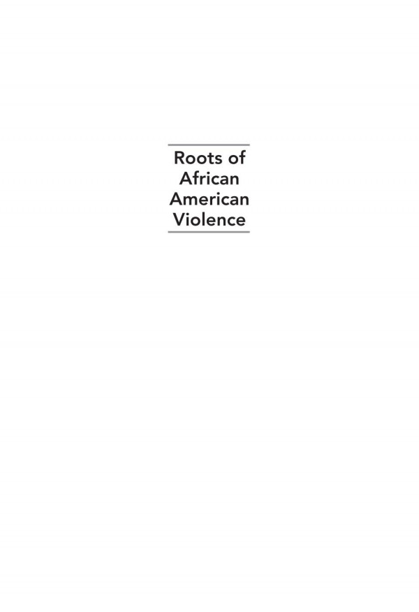 Roots Of African American Violence Ethnocentrism Cultural Diversity And Racism 1st Edition Darnell F Hawkins Jerome B Mckean Norman A White Christine Martin