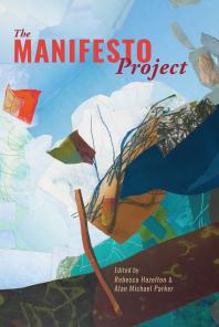 The Manifesto Project 1st Edition Rebecca Hazelton Alan Michael Parker