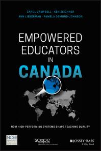 Empowered Educators In Canada How Highperforming Systems Shape Teaching Quality Ken Zeichner Ann Lieberman Pamela Osmondjohnson Carol Campbell Shane Pisani Ann Lieberman