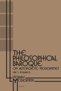 The Philosophical Baroque On Autopoietic Modernities 1st Edition Erik S Roraback