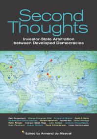 Second Thoughts Investor State Arbitration Between Developed Democracies 1st Edition Armand De Mestral