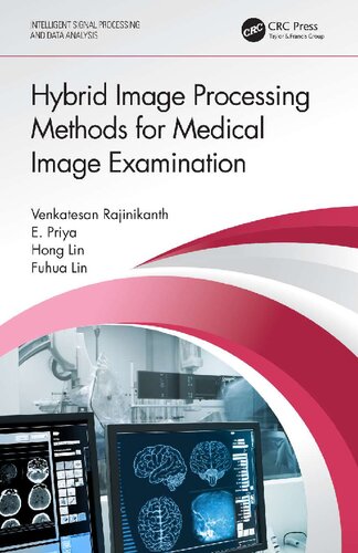Hybrid Image Processing Methods For Medical Image Examination Intelligent Signal Processing And Data Analysis 1st Edition Venkatesan Rajinikanth