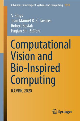 Computational Vision And Bioinspired Computing Iccvbic 2020 1st Ed 2021 S Smys