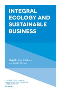 Integral Ecology And Sustainable Business 1st Edition Ove Jakobsen Laszlo Zsolnai Manas Chatterji