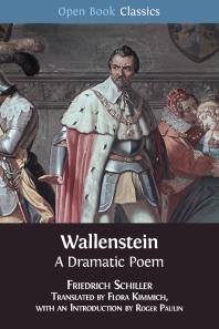 Wallenstein A Dramatic Poem 1st Edition Friedrich Schiller Flora Kimmich Roger Paulin