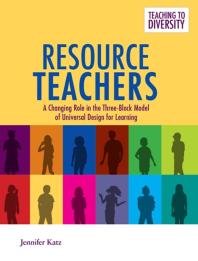 Resource Teachers A Changing Role In The Threeblock Model Of Universal Design For Learning Jennifer Katz