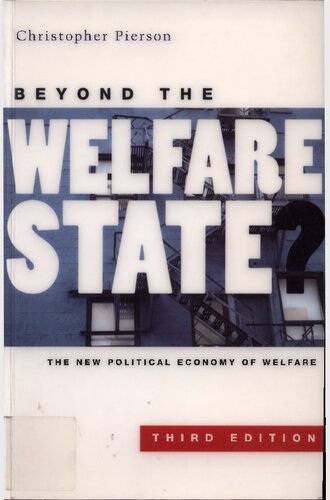 Beyond The Welfare State The New Political Economy Of Welfare Third Edition 3rd Edition Christopher Pierson