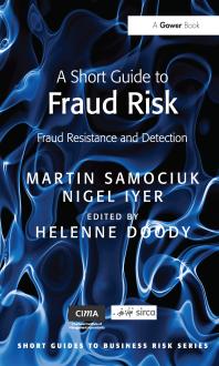 A Short Guide To Fraud Risk Fraud Resistance And Detection 2nd Edition Martin Samociuk Nigel Iyer Mr Nigel Iyer