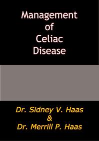 Management Of Celiac Disease Dr Sidney V Haas Dr Merrill P Haas