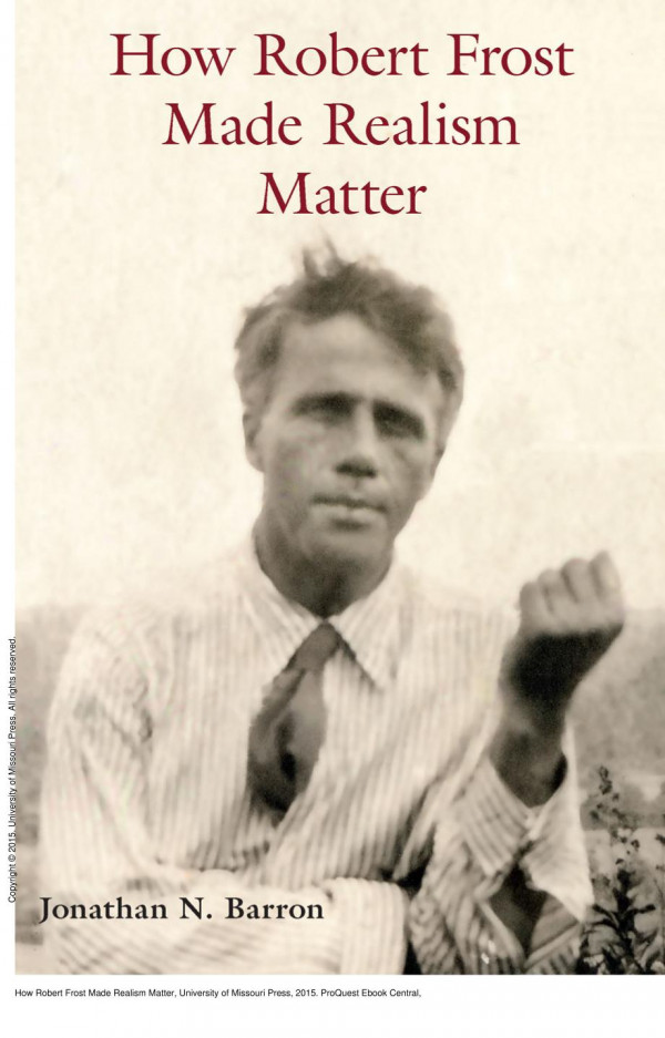 How Robert Frost Made Realism Matter 1st Edition Jonathan N Barron