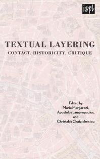 Textual Layering Contact Historicity Critique Maria Margaroni Apostolos Lampropoulos Christakis Chatzichristou
