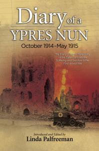 Diary Of A Ypres Nun October 1914may 1915 1st Edition Linda Palfreeman