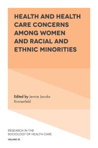 Health And Health Care Concerns Among Women And Racial And Ethnic Minorities 1st Edition Jennie Jacobs Kronenfeld
