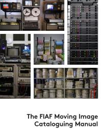 The Fiaf Moving Image Cataloguing Manual Linda Tadic Natasha Fairbairn Maria Assunta Pimpinelli Thelma Ross