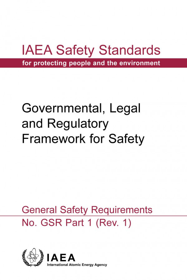 Governmental Legal And Regulatory Framework For Safety General Safety Requirements 1st Edition Iaea