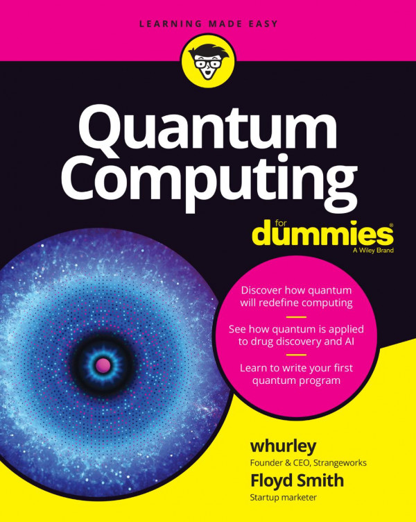 Quantum Computing For Dummies 1st William Hurley Floyd Earl Smith