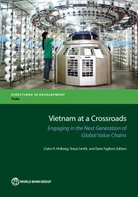 Vietnam At A Crossroads Engaging In The Next Generation Of Global Value Chains 1st Edition Claire Hollweg Tanya Smith Daria Taglioni