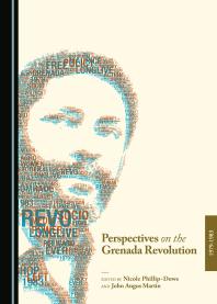 Perspectives On The Grenada Revolution 19791983 1st Edition Nicole Phillipdowe John Angus Martin