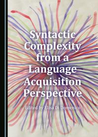 Syntactic Complexity From A Language Acquisition Perspective 1st Edition Elisa Di Domenico