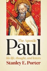 The Apostle Paul His Life Thought And Letters Stanley E Porter