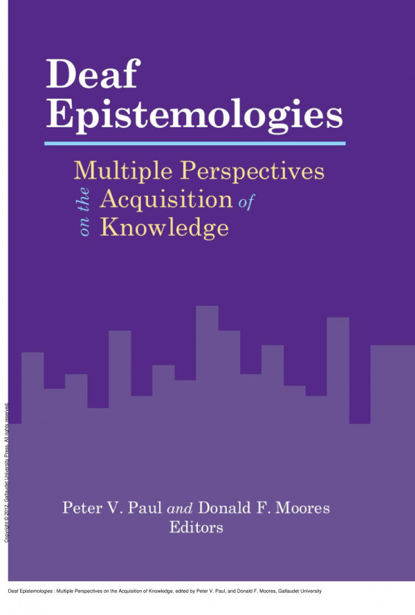 Deaf Epistemologies Multiple Perspectives On The Acquisition Of Knowledge 1st Edition Peter V Paul Donald F Moores
