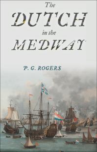 The Dutch In The Medway P G Rogers
