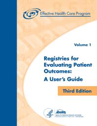 Registries For Evaluating Patient Outcomes A Users Guide 3rd Edition Richard E Gliklich Nancy A Dreyer Michelle B Leavy