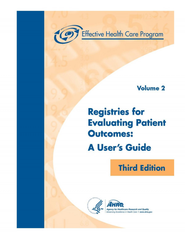 Registries For Evaluating Patient Outcomes A Users Guide 3rd Edition Richard E Gliklich Nancy A Dreyer Michelle B Leavy