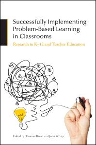 Successfully Implementing Problembased Learning In Classrooms Research In K12 And Teacher Education Thomas Brush John W Saye